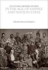 book A Cultural History of Race in the Age of Empire and Nation State (The Cultural Histories Series)