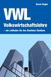 book Volkswirtschaftslehre – ein Leitfaden für das Bachelor-Studium