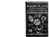 book A Field Guide to the Families and Genera of Woody Plants of Northwest South America: With Supplementary Notes on Herbaceous Taxa