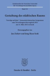 book Gestaltung des städtischen Raums: Vorträge auf dem 7. koreanisch-deutschen Symposium zum Verwaltungsrechtsvergleich 2015 am 14. März 2015 in Seoul