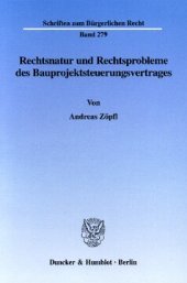 book Rechtsnatur und Rechtsprobleme des Bauprojektsteuerungsvertrages