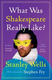 book What Was Shakespeare Really Like?