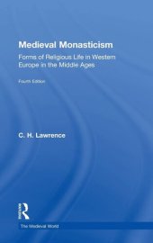 book Medieval Monasticism: Forms of Religious Life in Western Europe in the Middle Ages (The Medieval World)