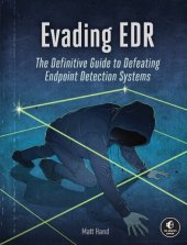 book Evading EDR: The Definitive Guide to Defeating Endpoint Detection Systems