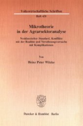 book Mikrotheorie in der Agrarsektoranalyse: Neoklassischer Standard, Konflikte mit der Realität und Versöhnungsversuche mit Komplikationen