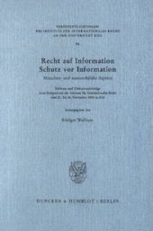 book Recht auf Information, Schutz vor Information: Menschen- und staatsrechtliche Aspekte. Referate und Diskussionsbeiträge eines Symposiums des Instituts für Internationales Recht vom 21. bis 24. November 1984 in Kiel