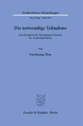 book Die notwendige Teilnahme: Zum Strafgrund der Beteiligung im Rahmen der Zuständigkeitslehre