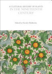 book A Cultural History of Plants in the Nineteenth Century