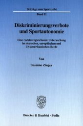 book Diskriminierungsverbote und Sportautonomie: Eine rechtsvergleichende Untersuchung im deutschen, europäischen und US-amerikanischen Recht