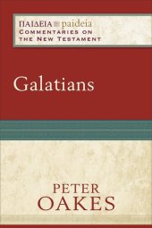 book Galatians: (A Cultural, Exegetical, Historical, & Theological Bible Commentary on the New Testament) (Paideia: Commentaries on the New Testament)