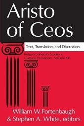 book Aristo of Ceos: Text, Translation, and Discussion (Rutgers University Studies in Classical Humanities)