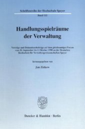 book Handlungsspielräume der Verwaltung: Vorträge und Diskussionsbeiträge auf dem gleichnamigen Forum vom 30. September bis 2. Oktober 1998 an der Deutschen Hochschule für Verwaltungswissenschaften Speyer