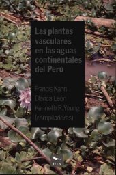 book Las plantas vasculares en las aguas continentales del Perú (Travaux de l'Institut français d'études andines) (Spanish Edition)