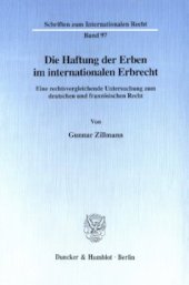 book Die Haftung der Erben im internationalen Erbrecht: Eine rechtsvergleichende Untersuchung zum deutschen und französischen Recht