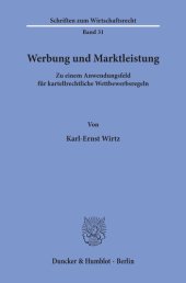 book Werbung und Marktleistung: Zu einem Anwendungsfeld für kartellrechtliche Wettbewerbsregeln