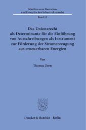 book Das Unionsrecht als Determinante für die Einführung von Ausschreibungen als Instrument zur Förderung der Stromerzeugung aus erneuerbaren Energien