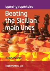 book Opening Repertoire: Beating the Sicilian Main Lines