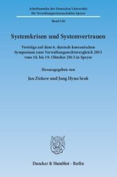 book Systemkrisen und Systemvertrauen: Vorträge auf dem 6. deutsch-koreanischen Symposium zum Verwaltungsrechtsvergleich 2013 vom 18. bis 19. Oktober 2013 in Speyer