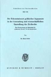 book Der Erkenntniswert politischer Argumente in der Anwendung und wissenschaftlichen Darstellung des Zivilrechts: Eine Untersuchung zur Bedeutung der 'Kritischen Theorie' für die Jurisprudenz