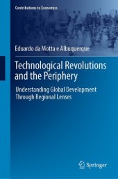 book Technological Revolutions and the Periphery: Understanding Global Development Through Regional Lenses