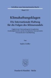 book Klimahaftungsklagen. Die Internationale Haftung für die Folgen des Klimawandels: Zugleich eine Untersuchung des Europäischen Zuständigkeitsrechts und des Europäischen Internationalen Privatrechts der Umwelthaftung