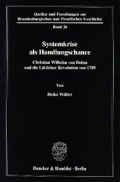 book Systemkrise als Handlungschance: Christian Wilhelm von Dohm und die Lütticher Revolution von 1789