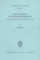 book Das Vermächtnis in der Kautelarjurisprudenz, dargestellt am aufschiebend bedingten oder befristeten Vermächtnis