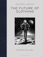 book The Future of Clothing: Will We Wear Suits on Mars?