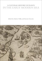 book A Cultural History of Plants in the Early Modern Era (The Cultural Histories Series)