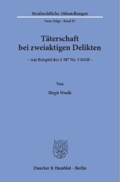 book Täterschaft bei zweiaktigen Delikten: Am Beispiel des § 307 Nr. 3 StGB