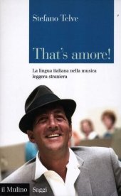 book That's amore! La lingua italiana nella musica leggera straniera