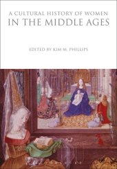 book A Cultural History of Women in the Middle Ages (The Cultural Histories Series)