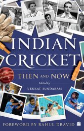 book Indian Cricket: Then and Now