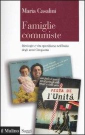 book Famiglie comuniste. Ideologie e vita quotidiana nell'Italia degli anni '50