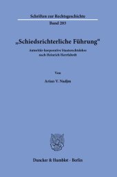 book »Schiedsrichterliche Führung«: Autoritär-korporative Staatsrechtslehre nach Heinrich Herrfahrdt