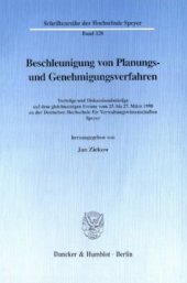 book Beschleunigung von Planungs- und Genehmigungsverfahren: Vorträge und Diskussionsbeiträge auf dem gleichnamigen Forum vom 25. bis 27. März 1998 an der Deutschen Hochschule für Verwaltungswissenschaften Speyer