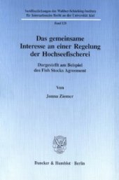 book Das gemeinsame Interesse an einer Regelung der Hochseefischerei: Dargestellt am Beispiel des Fish Stocks Agreement