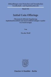 book Initial Coin Offerings: Ökonomisch effiziente Regulierung kapitalmarktrechtlich und steuerrechtlich bedingter Aspekte von Marktversagen