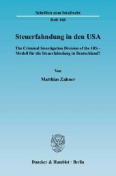 book Steuerfahndung in den USA: The Criminal Investigation Division of the IRS - Modell für die Steuerfahndung in Deutschland?