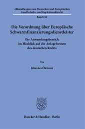 book Die Verordnung über Europäische Schwarmfinanzierungsdienstleister: Ihr Anwendungsbereich im Hinblick auf die Anlageformen des deutschen Rechts