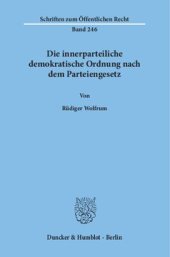 book Die innerparteiliche demokratische Ordnung nach dem Parteiengesetz