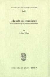 book Lehnrecht und Beamtentum: Studien zur Entstehung des preußischen Beamtentums