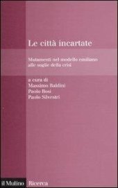 book Le città incartate. Mutamenti nel modello emiliano alle soglie della crisi