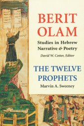 book Berit Olam: The Twelve Prophets: Volume 2: Micah, Nahum, Habakkuk, Zephaniah, Haggai, Zechariah, Malachi