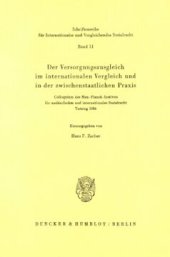 book Der Versorgungsausgleich im internationalen Vergleich und in der zwischenstaatlichen Praxis: Colloquium des Max-Planck-Instituts für ausländisches und internationales Sozialrecht. Tutzing 1984