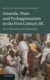 book Aristotle, Plato and Pythagoreanism in the First Century BC: New Directions for Philosophy