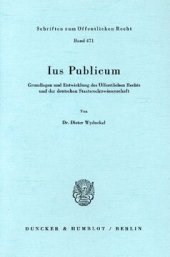 book Ius Publicum: Grundlagen und Entwicklung des Öffentlichen Rechts und der deutschen Staatsrechtswissenschaft