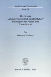 book Der Schutz »überdurchschnittlich empfindlicher« Rechtsgüter im Polizei- und Umweltrecht