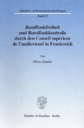 book Rundfunkfreiheit und Rundfunkkontrolle durch den Conseil supérieur de l'audiovisuel in Frankreich