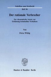 book Der rationale Verbrecher: Der ökonomische Ansatz zur Erklärung kriminellen Verhaltens